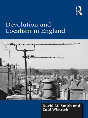 cover image of Devolution and Localism in England